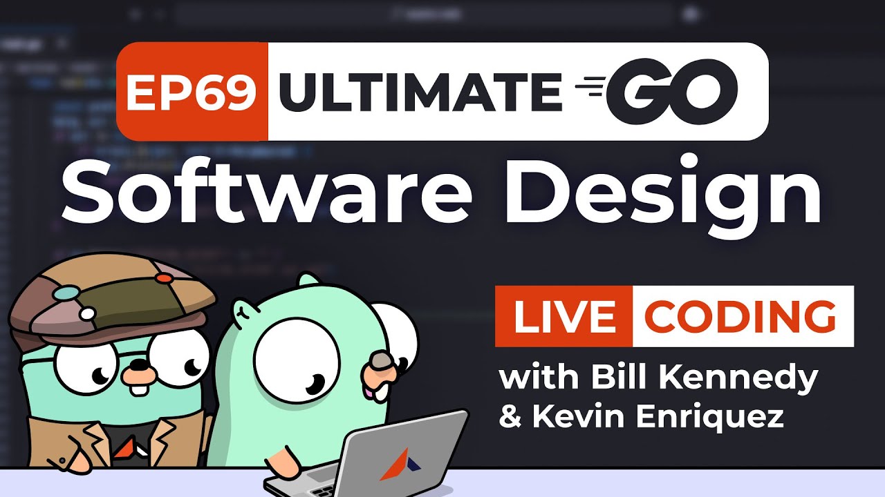 Ultimate Go Software Design LIVE: Ep.69