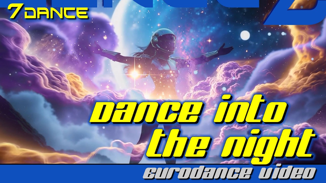 7dance &ndash; Dance Into the Night 🔥 [90s Eurodance 2026]