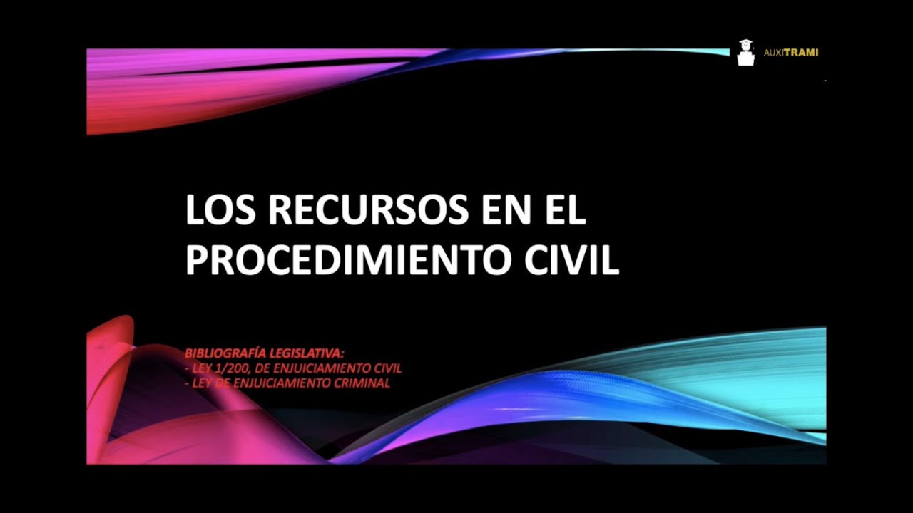 42) LOS RECURSOS EN EL PROCEDIMIENTO CIVIL - OPOSICIONES ADMINISTRACIÓN DE JUSTICIA