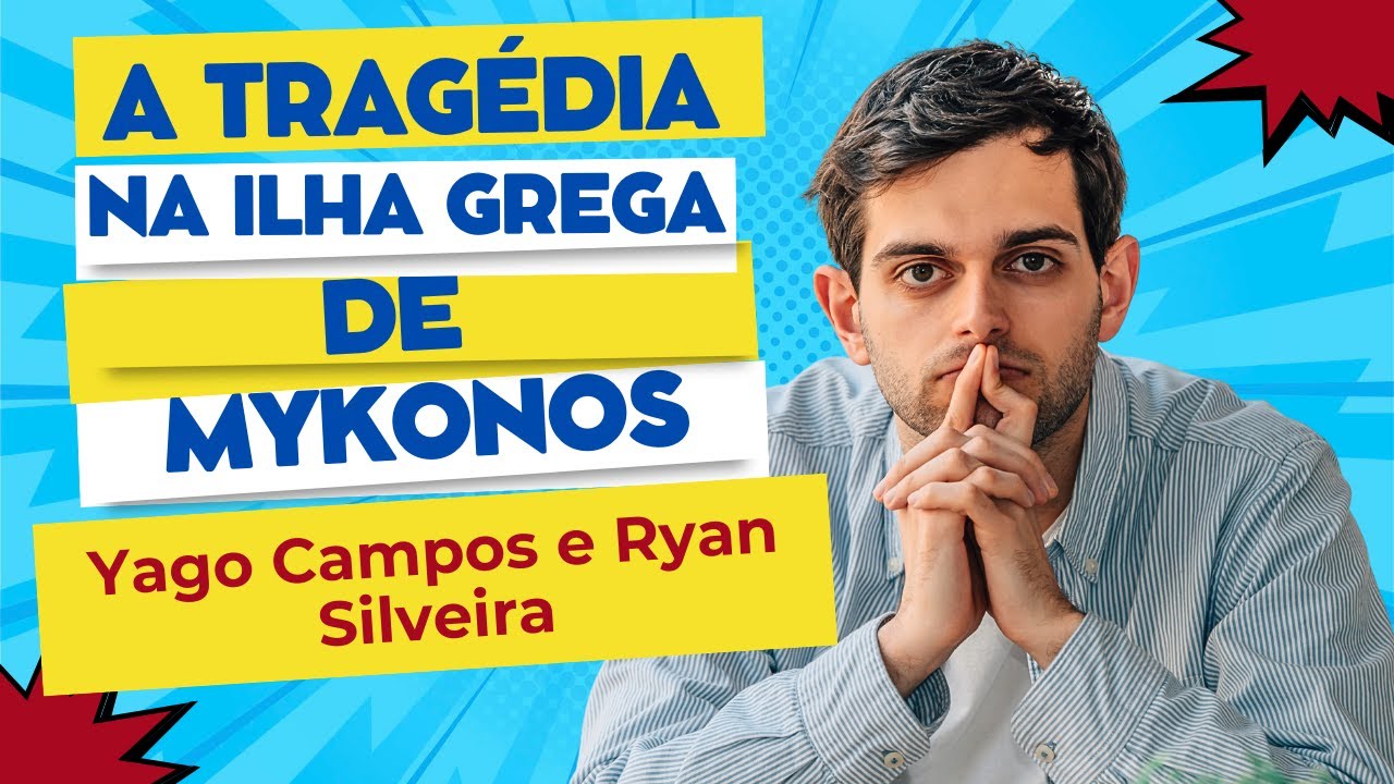 A tragédia na Ilha Grega de Mykonos com Yago Campos e Ryan Silveira