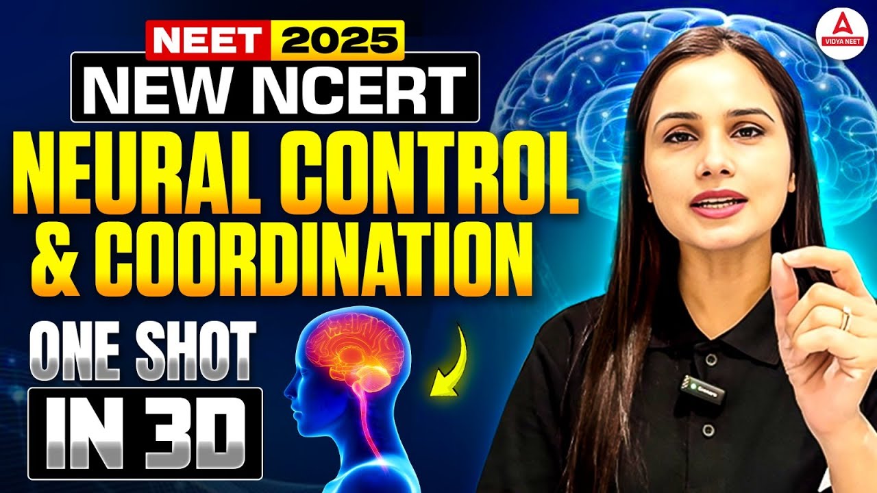 NEET 2025 Biology One Shot | Neural Control and Coordination in 3D | Dr. Gargi Singh