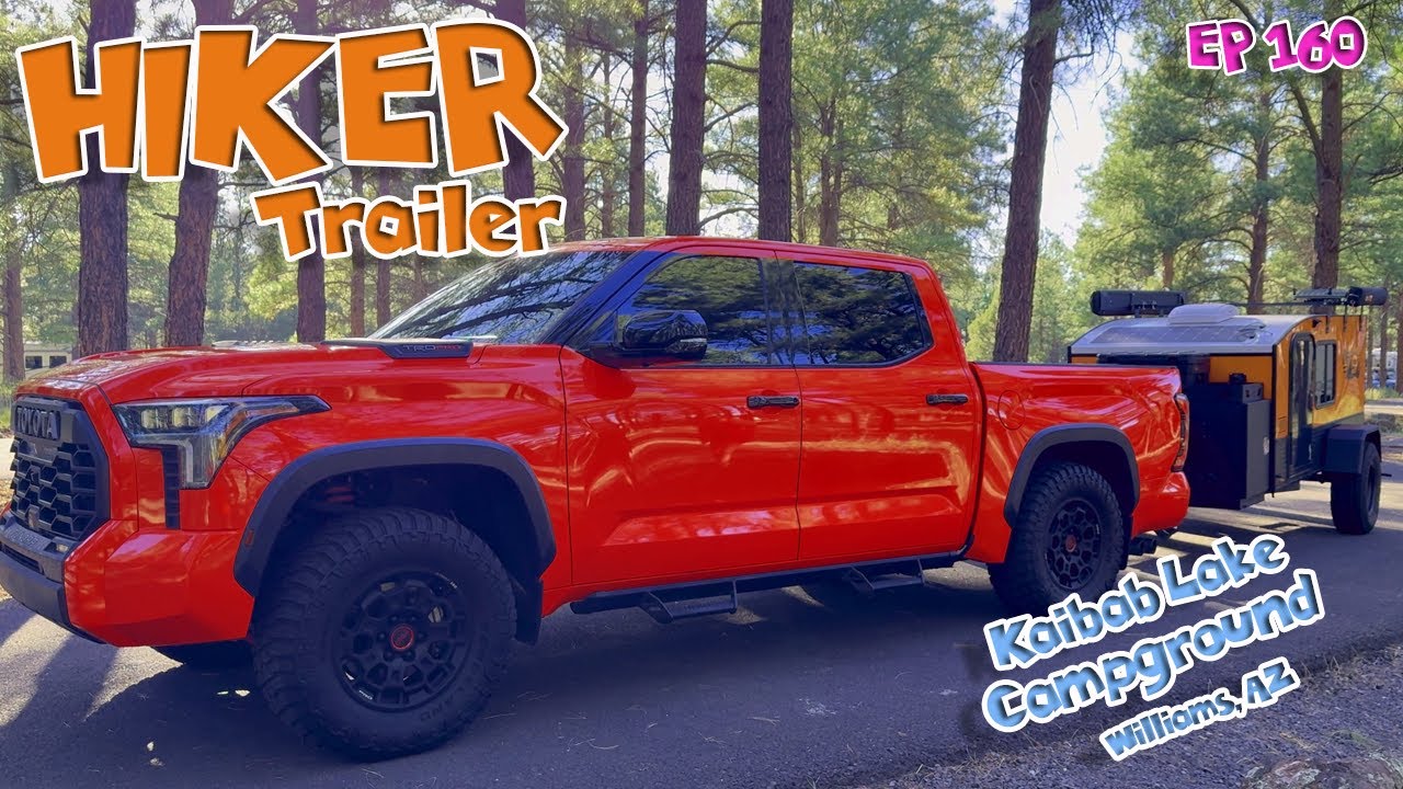 EP 160: Hiker Trailer | Kaibab Lake Campground | 50 Shades of Orange