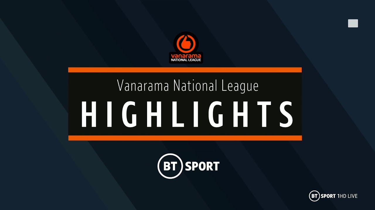 Vanarama National League highlights: Matchday 1
