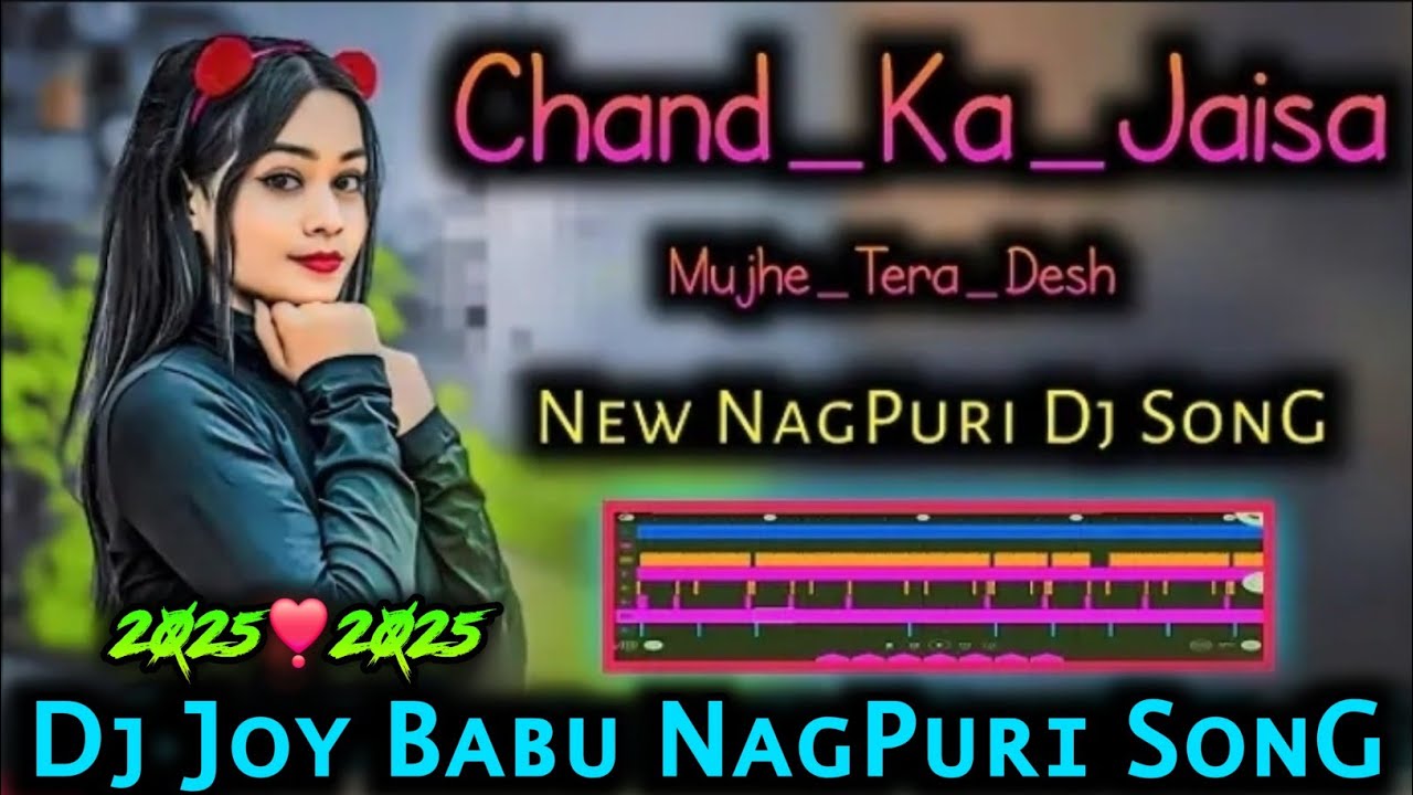 New NagPuri Dj SonG 2025 || Chand_Ka_Jaisa_Mujhe_Tera_Desh || NagPuri Dj SonG || dj Joy Babu