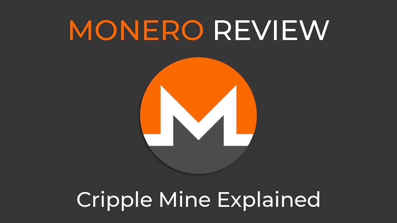 Monero Review | Cripple Mine Explained