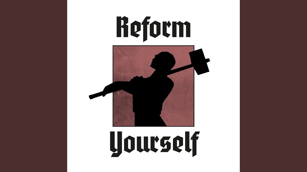 Reform Yourself