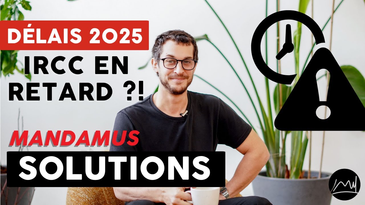 🔴 Délais IRCC 2025 : Attentes, Retards et Solutions pour Accélérer Votre Dossier !