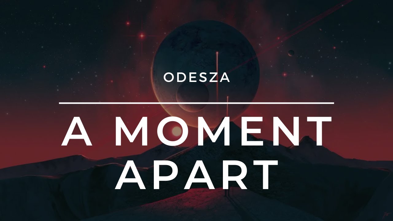 ODESZA - A Moment Apart (Reverb + Slowed) | Lofi