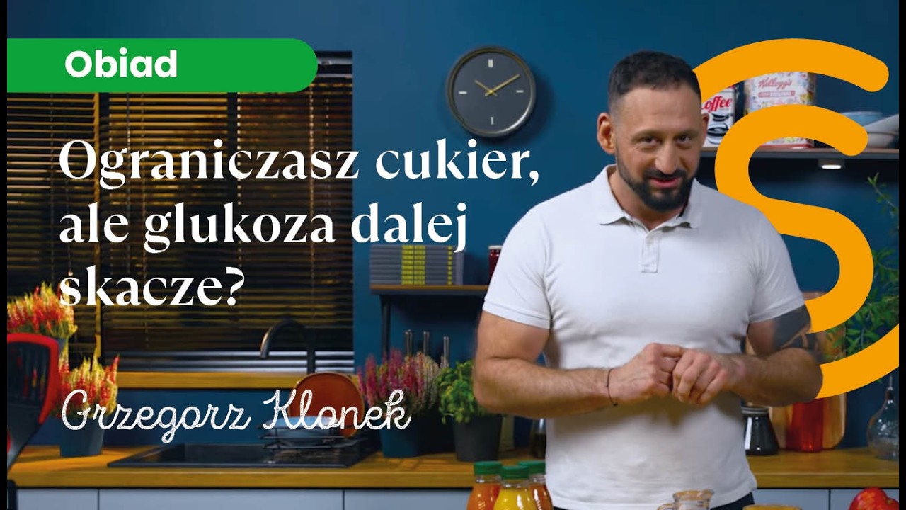 Ograniczasz cukier, ale glukoza dalej skacze? Dietetyk wyjaśnia dlaczego | Grzegorz Klonek