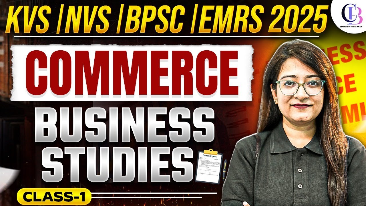 KVS/NVS/BPSC TRE 4 & EMRS PGT Commerce Classes 2025 | Business Studies PGT Commerce By Bushra Mam