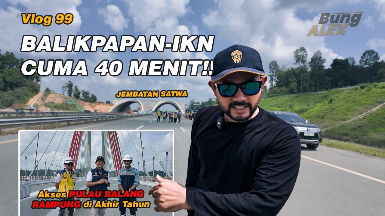 IKN VLOG‼️ Tol Baru IKN Ini Bikin Kaget! Akses Cepat Balikpapan–IKN 