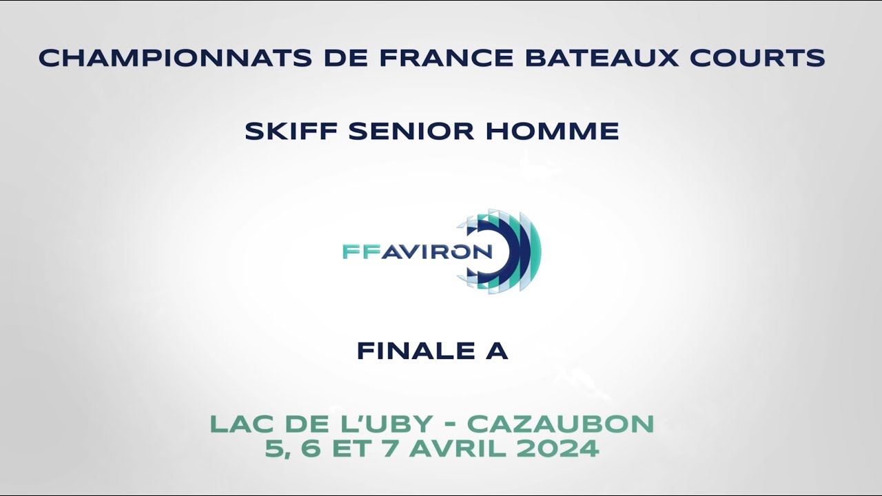CAZAUBON 2024 - FINALE A - SKIFF SENIOR HOMME