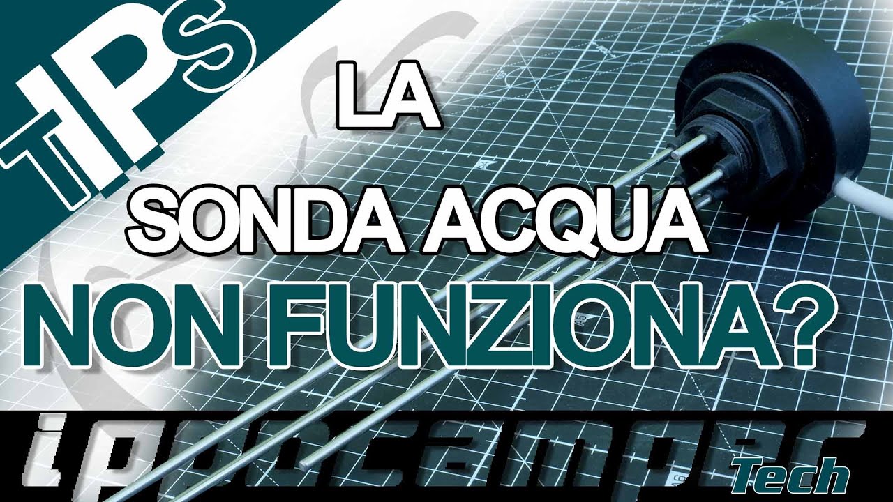 La Sonda non indica pi&ugrave; il livello corretto? Vediamo perch&eacute; - TIP