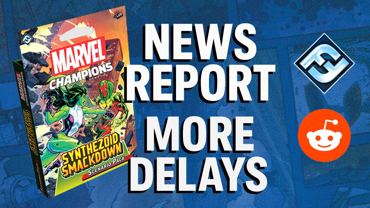 Synthezoid Smackdown Delayed | News Update for Marvel Champions