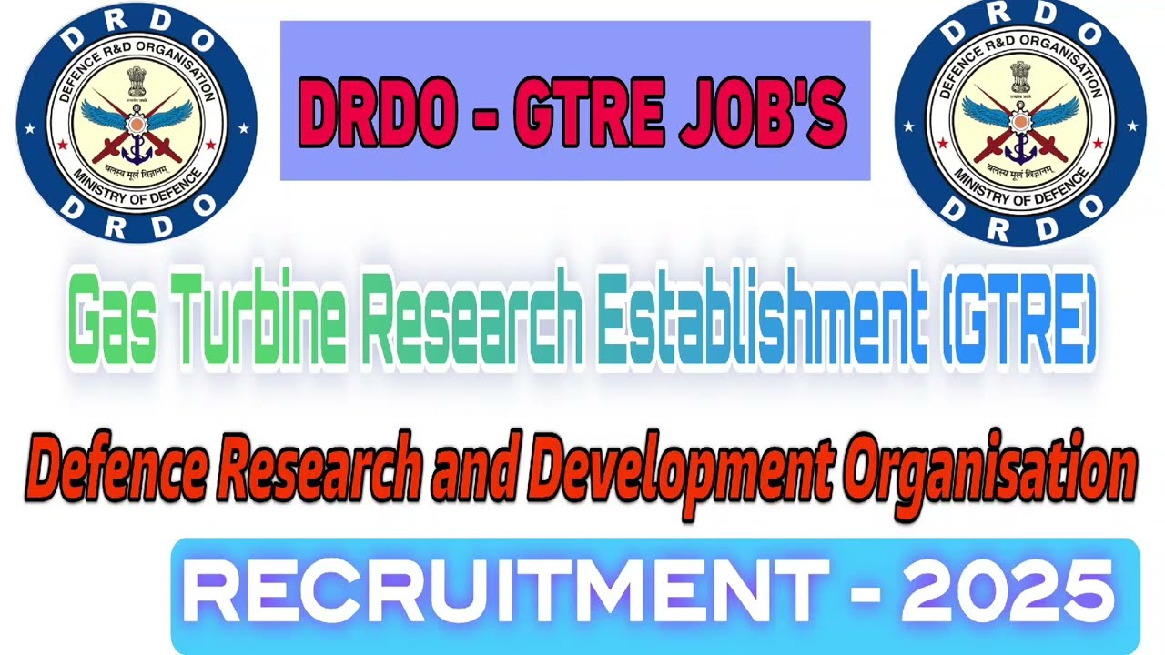 #GTRE Recruitment Defence Research & Development Organization 2025 | DRDO - GTRE #drdrogtrejobs