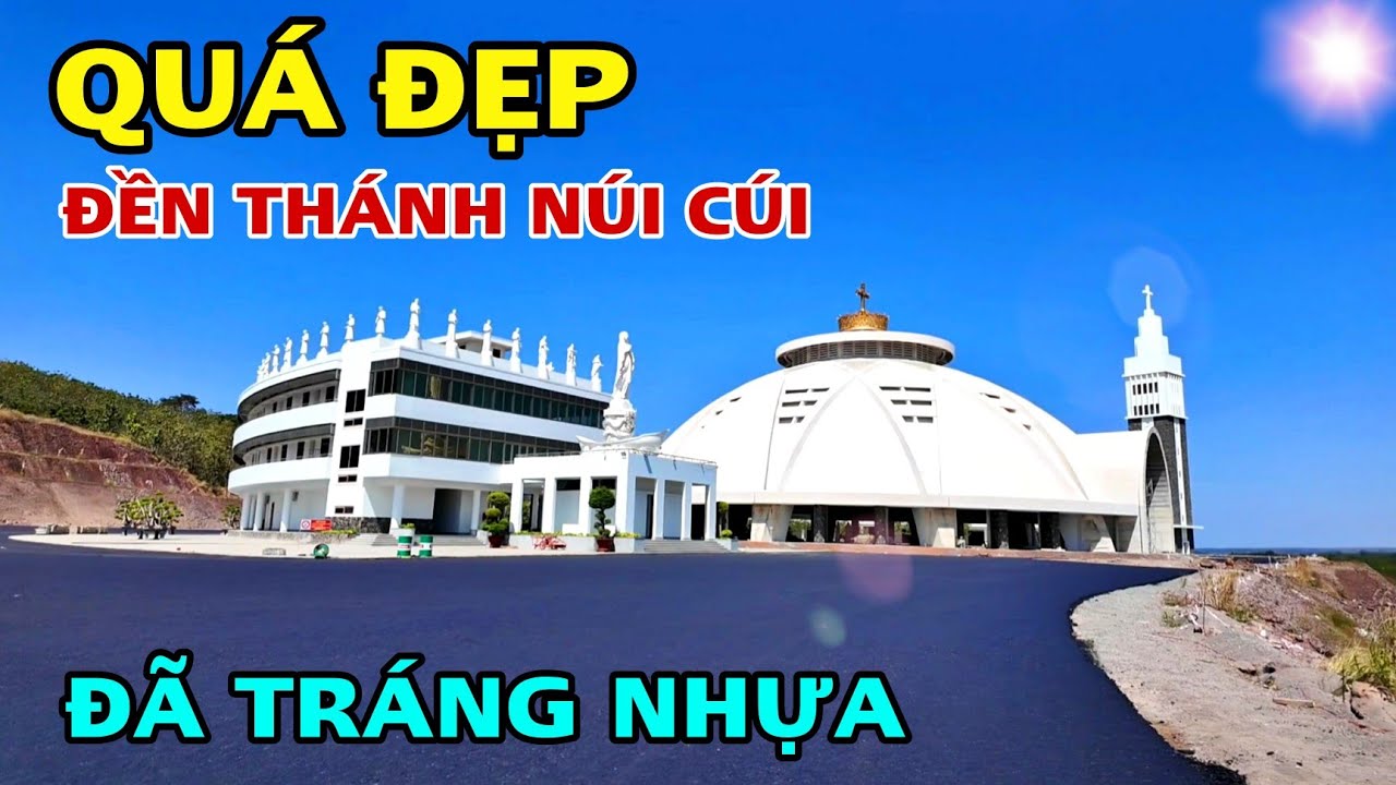 QUÁ ĐẸP ĐỀN THÁNH ĐỨC MẸ NÚI CÚI ĐÃ TRÁNG NHỰA .
