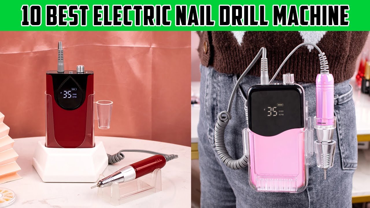 10 Best Electric Nail Drill Machine | Ladies Corner