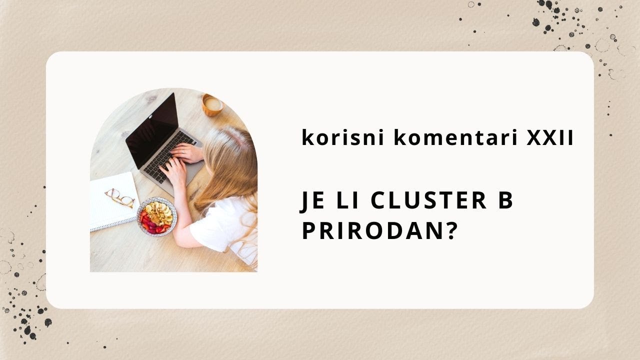 Korisni komentari XXII - Što je uspjeh i je li Cluster B prirodan?