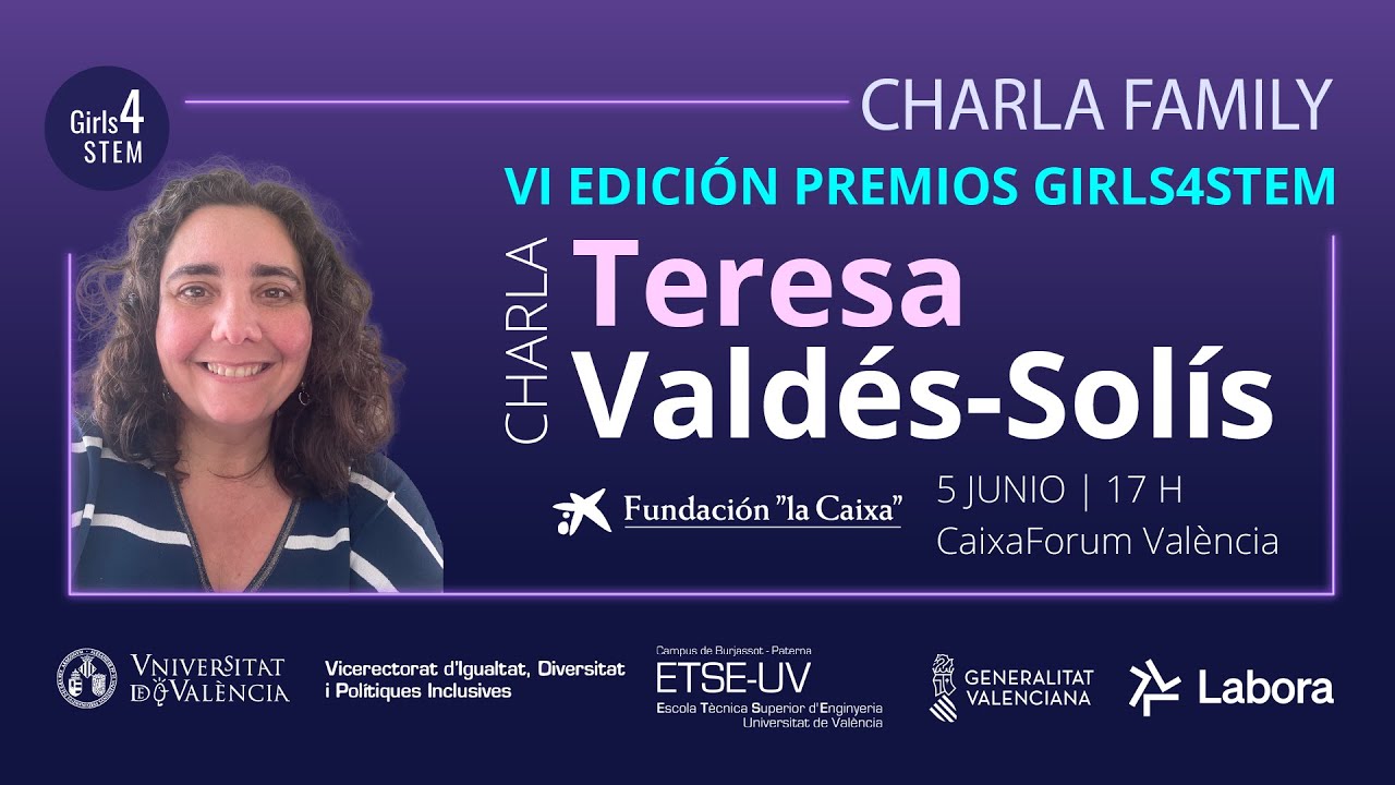 Charla Girls4STEM Family Teresa Valdés-Solís - VI Edición Premios 2025