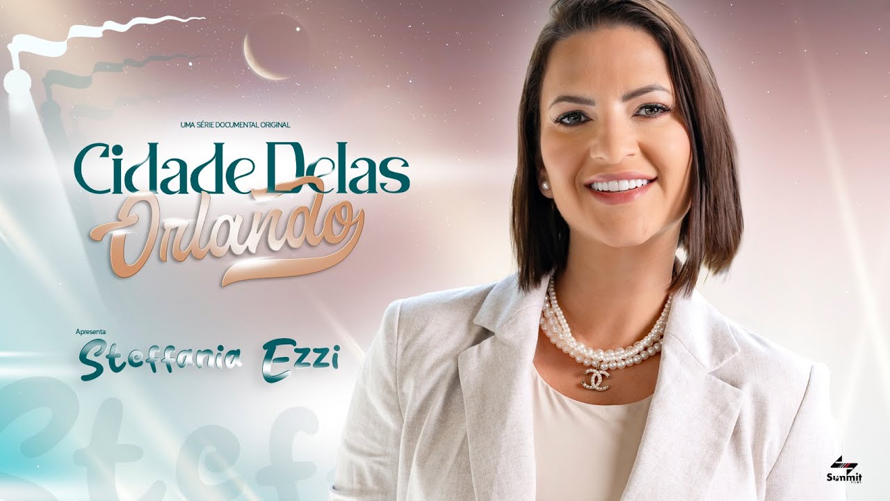 Dra. Stefannia Ezzi | Cidade Delas - Orlando E04