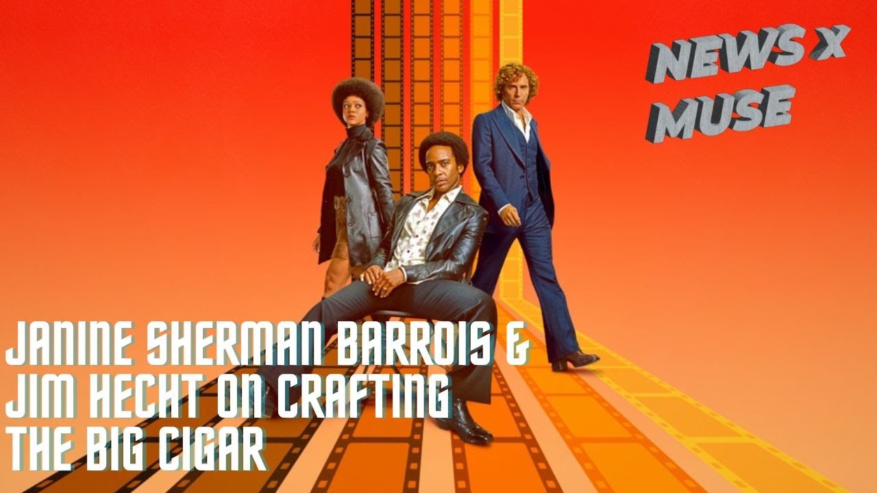 Janine Sherman Barrois & Jim Hecht On Crafting The Big Cigar