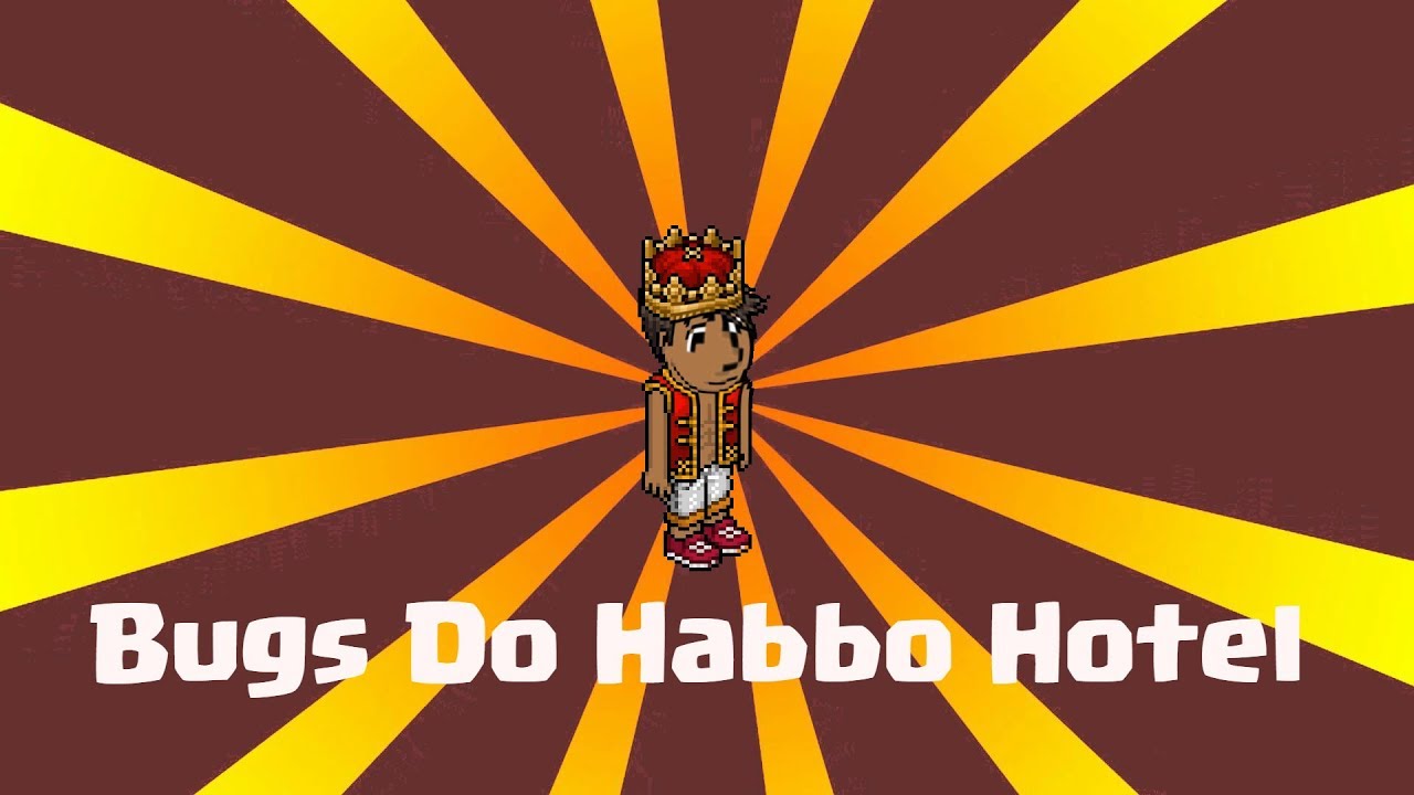 Bugs Do Habbo Hotel