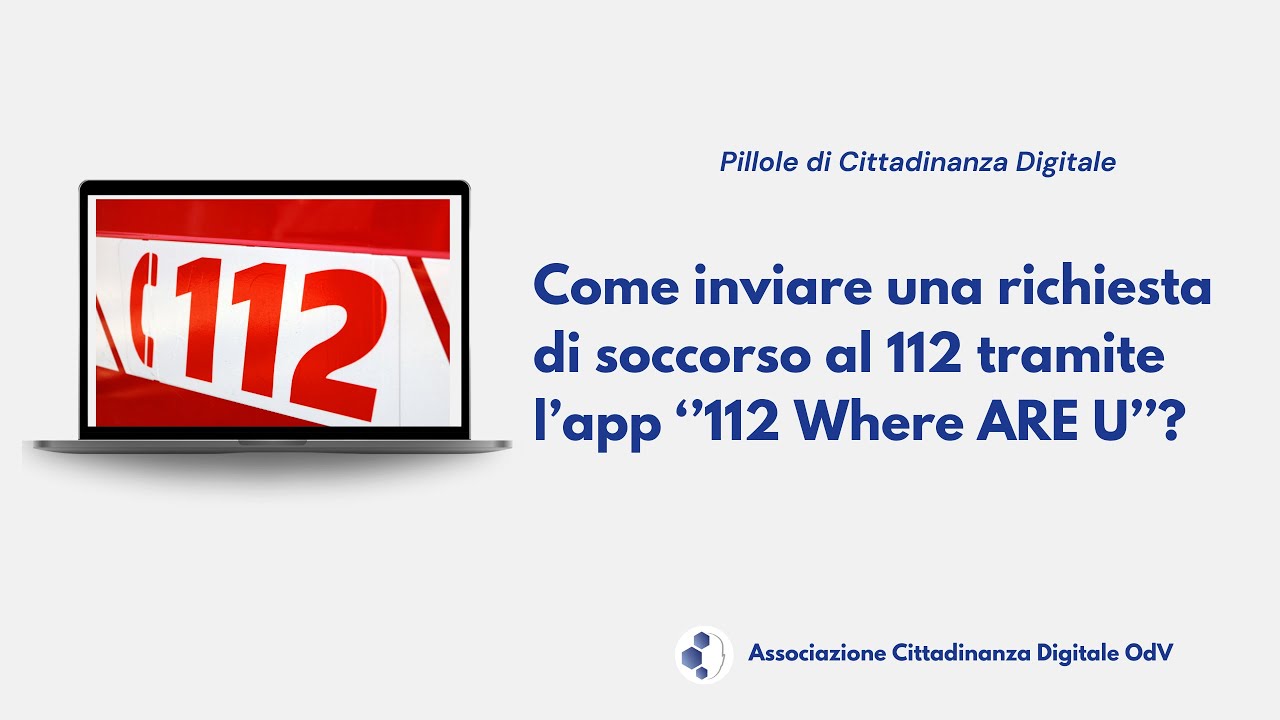Come inviare una richiesta di soccorso al 112 tramite l'app ''112 Where ARE U''?