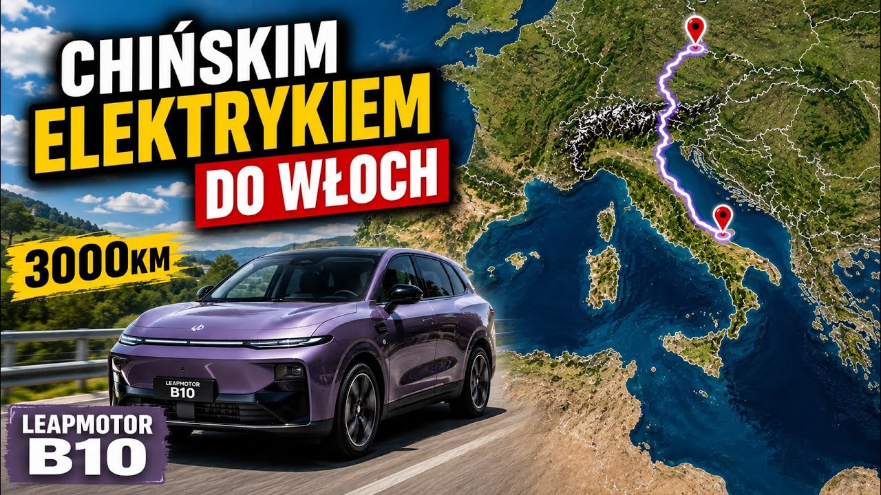 Chińskim elektrykiem 3000km do Włoch i z powrotem - ryzyko czy normalna jazda? Test Leapmotor B10