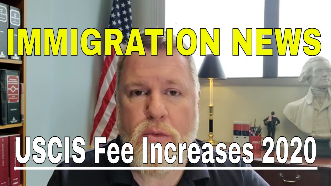 USCIS Increases Immigration Filing Fees for 2020 | Missouri Lawyer