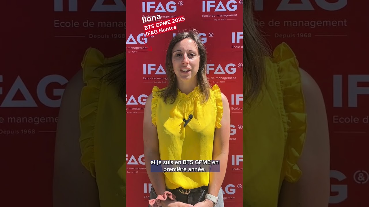 Paroles d'étudiants : Le BTS GPME à l'IFAG Nantes