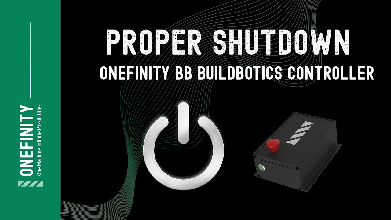 Proper Shutdown on the Onefinity CNC