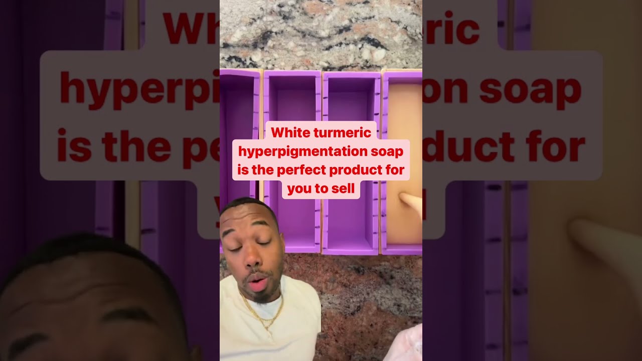 YOU NEED TO START SELLING THIS WHITE TURMERIC HYPERPIGMENTATION SOAP FOR YOUR SOAP SKINCARE BUSINESS