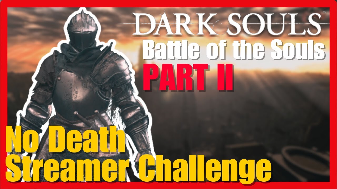 TEIL 2 von ICH WILL NICHT STERBEN! No Death Turnier in Dark Souls mit Punkten | der richtige Run