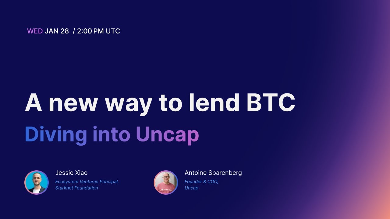 Starknet Founder Series: A new way to lend BTC with Uncap