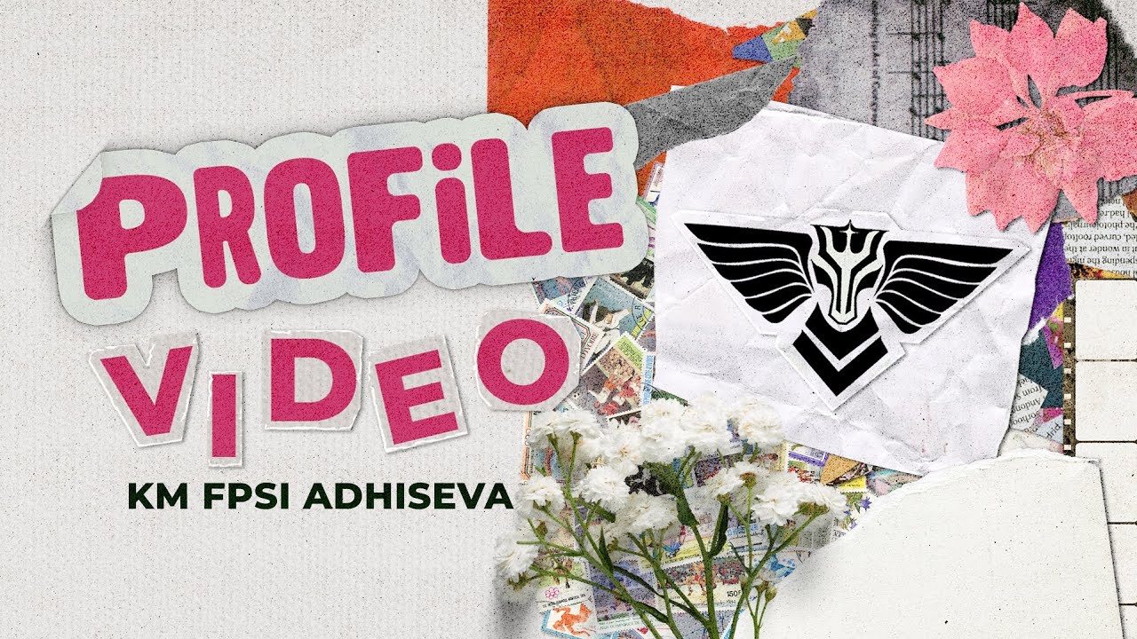 [VIDEO PROFILE] KM FPSI ADHISEVA
