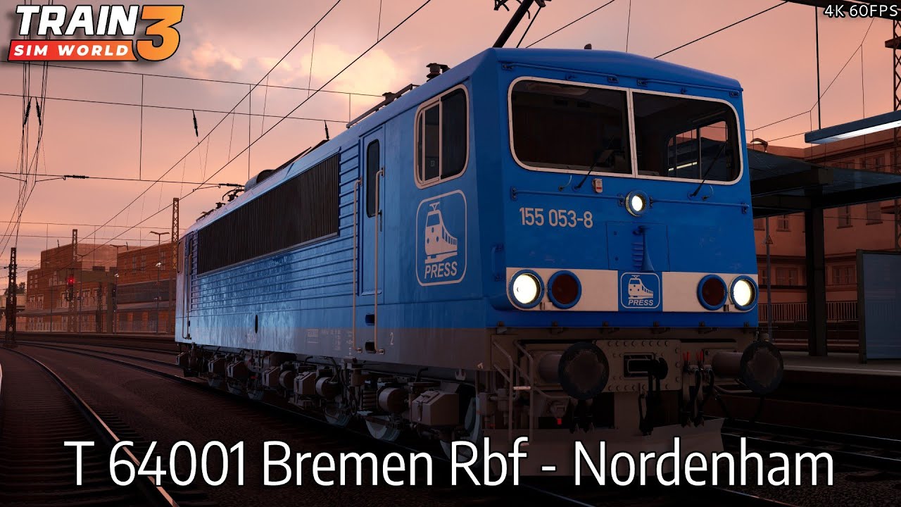 T 64001 Bremen Rbf - Nordenham - Bahnstrecke Bremen - Oldenburg - BR 155 - Train Sim World 3