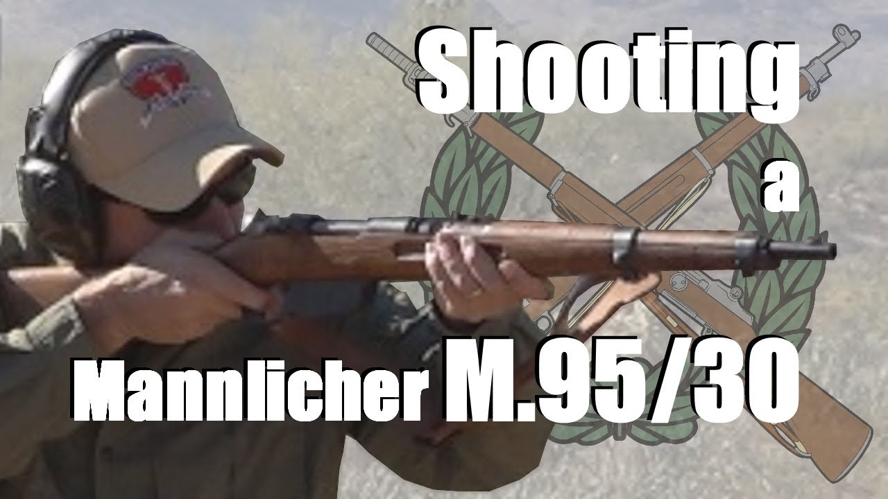 Shooting a Mannlicher M.95/30