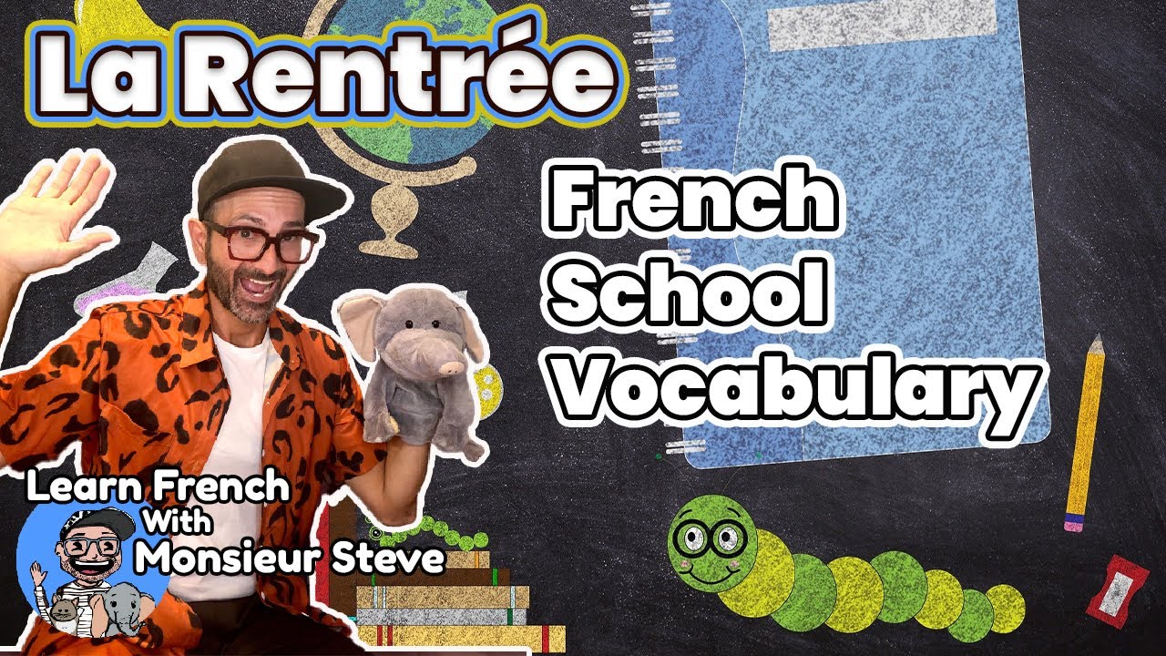 Back To School French Vocabulary & Phrases / Vocabulaire La Rentr&eacute;e / French For Kids & Beginners