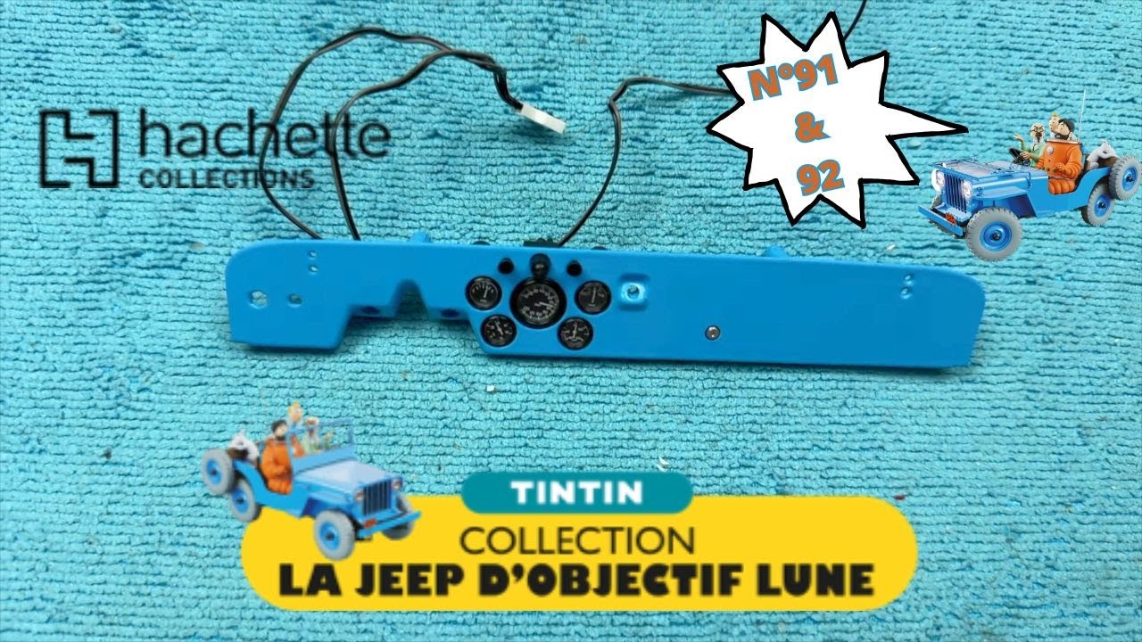 “Jeep de Tintin Hachette collections  N°91 & 92 : Construction du Tableau de bord !”