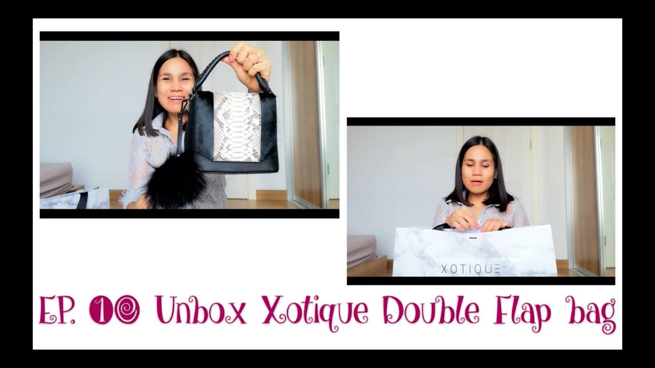 Ep. 10 Unbox Xotique Double Flap Bag