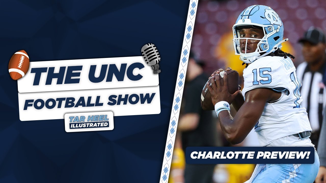 Week 1 Takeaways, The Conner Harrell Show + Previewing Charlotte! | The UNC Football Show