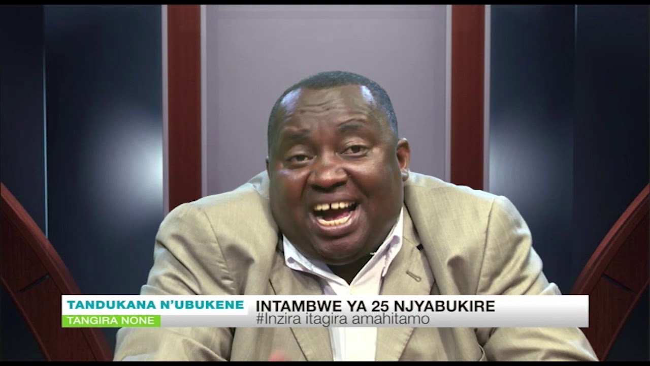 INTAMBWE YA 25 MUNZIRA NJYABUKIRE/NTUCIKWE NIBA USHAKA GUKIRA