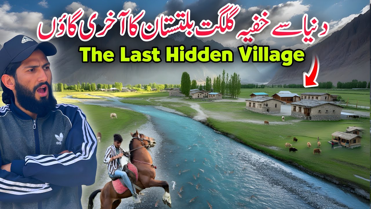 The Last Hidden Village of Gilgit Baltistan 🇵🇰 – Unrevealed Northern Pakistan