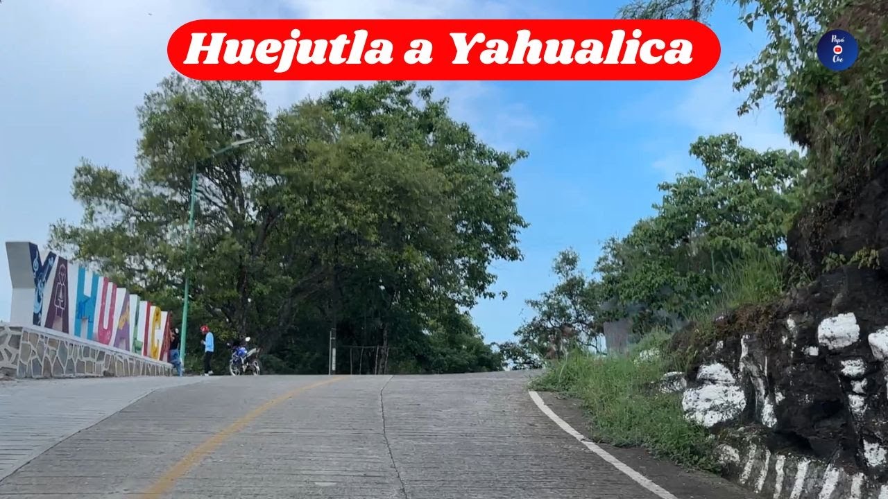 HUEJUTLA DE REYES A YAHUALICA, HIDALGO