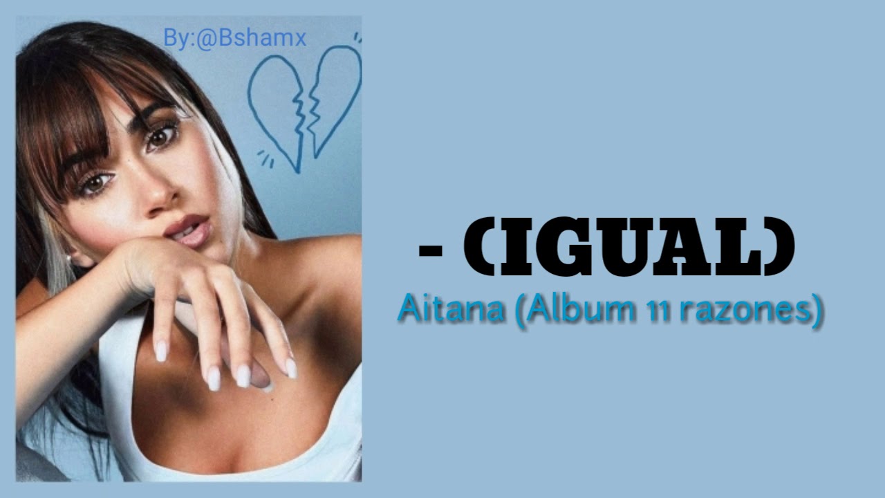 Aitana - Igual (Letra)