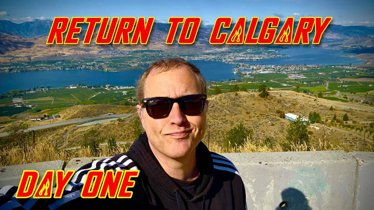 Return To Calgary: Day One