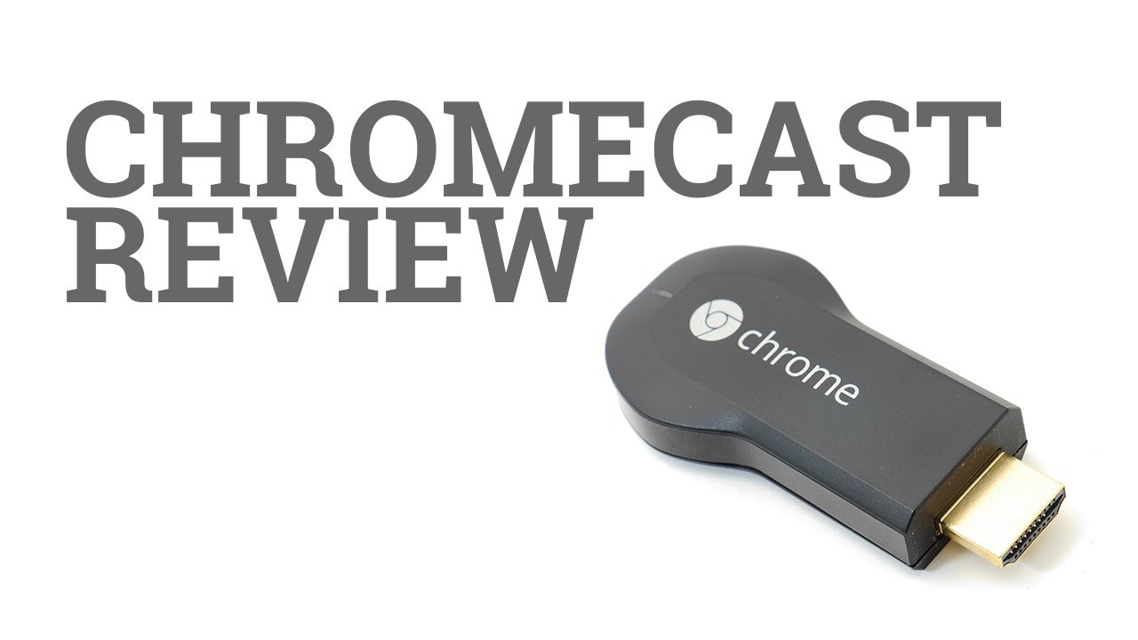 Chromecast Review