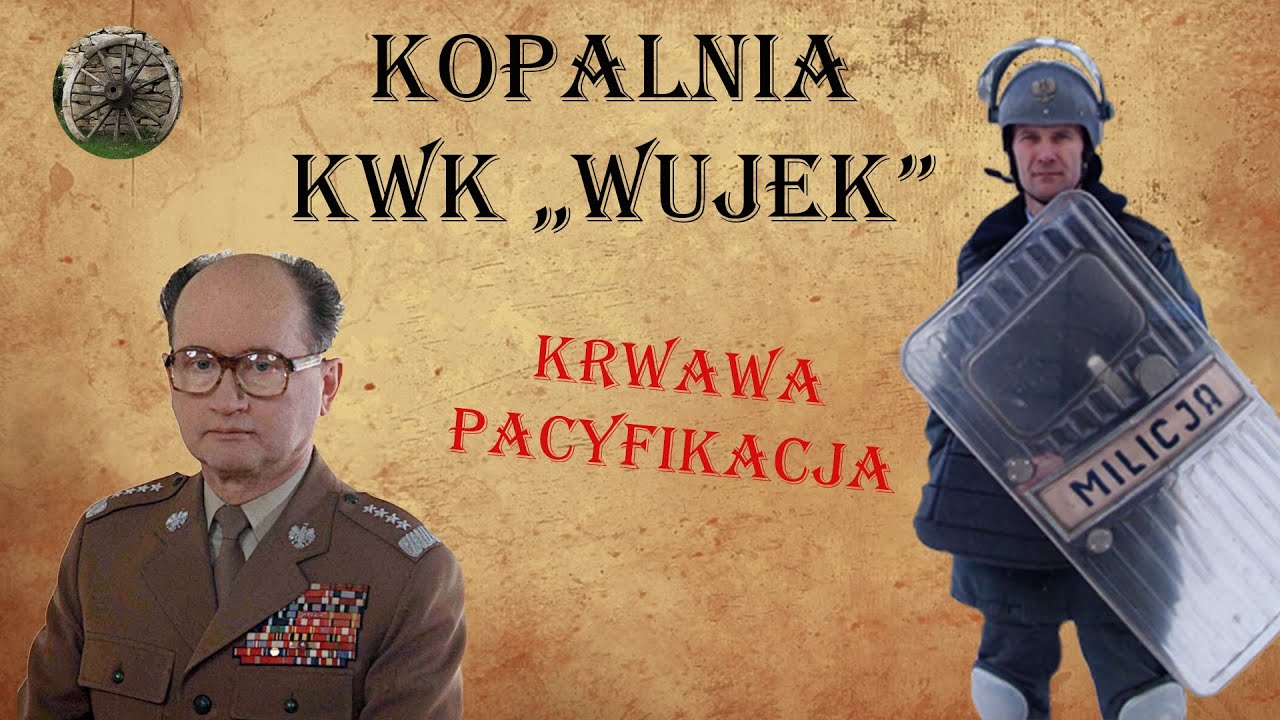 PACYFIKACJA katowickiej kopalni WUJEK