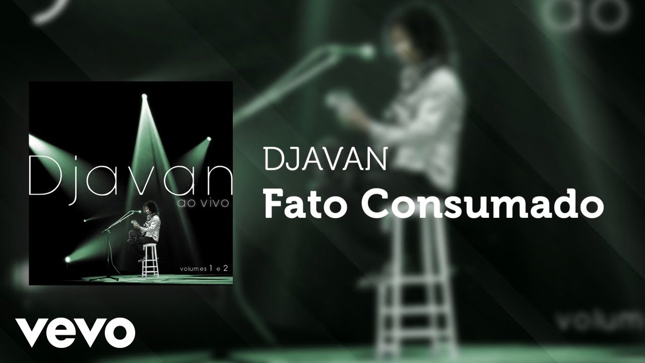 Djavan - Fato Consumado (Ao Vivo) (Áudio Oficial)