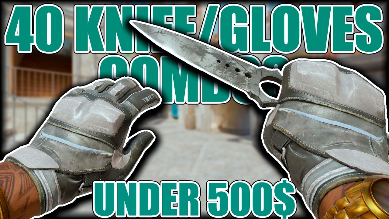 40 Knife/Gloves Combos (Under 500$) ★ CS2 Showcase